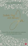 Jeden Tag ein neues Ja - Ira Schneider - 9783775176491