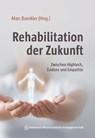 Rehabilitation der Zukunft - Marc Baenkler - 9783775300278