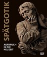 Spätgotik (German edition) - Stephan Kemperdick ; Lothar Lambacher ; Jan Friedrich ; Michael Roth - 9783775747547