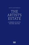 The Artist's Estate - Dr. Loretta Würtenberger ; Karl von Trott ; Rainer Judd Foundation (Rainer Judd) ; The Estate of Martin Kippenberger (Gisela Capitain) ; The Estate of Max Beckmann (Mayen Beckmann) ; The Henry Moore Foundation (Richard Calvocoressi) u.a. - 9783775751735