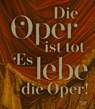 Die Oper ist tot - Es lebe die Oper! - Bundeskunsthalle Bonn - 9783775753784