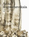 Anna Bogouchevskaia: Catalogue Raisonné 1984–2023 (Bilingual edition) - Josephine Gabler - 9783775756891