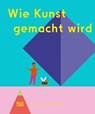 Wie Kunst gemacht wird - Doro Globus - 9783775757386