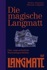 The Magical Langmatt (Bilingual edition) - Markus Stegmann ; Museum Langmatt - 9783775757904