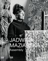 Jadwiga Maziarska: Assembly - Barbara Piwowarska ; Rhea Anastas - 9783775760973
