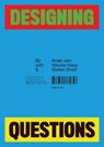Designing Questions - Anab Jain ; Nikolas Heep ; Stefan Zinell - 9783775761857