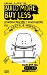 Build More, Buy Less! - Van Bo Le-Mentzel - 9783775762311