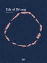 Repatriates Collective. Tide of Returns - Verena Melgarejo Weinandt ; Khadija von Zinnenburg Carroll ; Christopher Williams-Wynn - 9783775763165