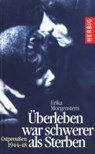Überleben war schwerer als Sterben - MORGENSTERN,  Erika - 9783776623802