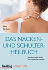 Das Nacken- und Schulterheilbuch - Inka Jochum - 9783776628609