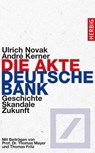 Die Akte Deutsche Bank - Ulrich Novak ; André Kerner ; Thomas Mayer ; Thomas Fritz - 9783776682564