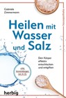 Heilen mit Wasser und Salz - Gabriele Zimmermann - 9783776682908