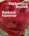 Barbara Hammer: Evidentary Bodies - Staci Bu Shea ; Carmel Curtis - 9783777429922