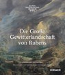 Die Große Gewitterlandschaft von Rubens - Gerlinde Gruber ;  Elke Oberthaler - 9783777431765