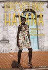Upcycling Havana - Michael M. Thoss ; Boris Antonio Pérez Vázquez - 9783777442679