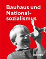 Bauhaus und Nationalsozialismus - Anke Blümm ; Elizabeth Otto ; Patrick Rössler - 9783777443379