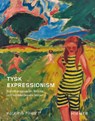 Tysk Expressionism (Swedish Edition) - Meike Hoffmann ; Christiane Remm - 9783777443980
