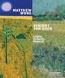 Matthew Wong - Vincent van Gogh - Albertina Museum Wien ; Zürcher Kunstgesellschaft Kunsthaus Zürich - 9783777444468