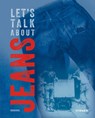 Let's talk about Jeans - Michaela Breil ; Tanja Roppelt - 9783777444789