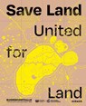 Save Land - Bonn Kunst- und Ausstellungshalle der Bundesrepublik Deutschland ; Unccd/G20 Global Land Initiative - 9783777445076