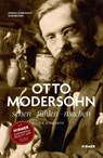 Otto Modersohn. Die Biografie: sehen - fühlen - machen - Marina Bohlmann-Modersohn - 9783777445267