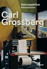 Carl Grossberg - Marcus Andrew Hurttig ; Roland Monig - 9783777446332