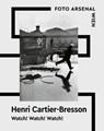 Watch! Watch! Watch! Henri Cartier-Bresson - Kathrin Baumstark ; Ulrich Pohlmann - 9783777446660
