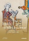 Faith with Humour - A psalter-breviary, ca. 1300, from Laon - Karen Straub - 9783777447537