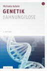 Genetik für Ahnungslose - Michaela Aubele - 9783777623931