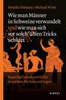 Wie man Männer in Schweine verwandelt und wie man sich vor solch üblen Tricks schützt - Monika Niehaus ; Michael Wink - 9783777628424
