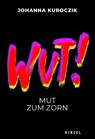 WUT! - Johanna Kuroczik - 9783777630465