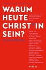 Warum heute Christ*in sein? - von Hirschhausen Eckardt ; Käßmann Margot ; Thierse Wolfgang ; Schubert Helga ; Alt Jörg ; Schrupp Antje ; Dieterle Francisca ; Klein Mara ; Kuschel Karl Josef ; Grochowina Nicola ; Knauss Sibylle ; Litz Gudrun ; Striegel Sebastian ; Kessler Wolfgang ; Jo - 9783777633817