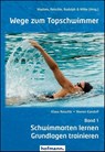 Wege zum Topschwimmer 01 - Klaus Reischle ; Werner Kandolf - 9783778088104