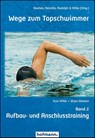 Wege zum Topschwimmer 02 - Kurt Wilke ; Ørjan Madsen - 9783778088203