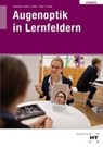 Lösungen Augenoptik in Lernfeldern - KOMMNICK,  Jörn ; Schal, Sören ; Fischer, Hermann ; Fricke, Verena - 9783778215227