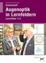 Arbeitsheft Augenoptik in Lernfeldern - KOMMNICK,  Jörn ; Schal, Sören ; Fricke, Verena ; Thape, Tono - 9783778215241