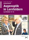 Arbeitsheft Augenoptik in Lernfeldern - Jörn Kommnick ; Sören Schal ; Verena Fricke ; Tono Thape - 9783778215289