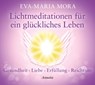 Lichtmeditationen für ein glückliches Leben -  - 9783778774854
