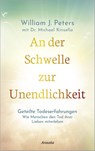 An der Schwelle zur Unendlichkeit - William Peters ; Michael Kinsella - 9783778775790