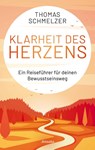 Klarheit des Herzens - Thomas Schmelzer - 9783778775868