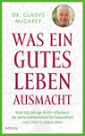 Was ein gutes Leben ausmacht - Gladys Mcgarey - 9783778793213