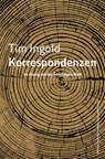 Korrespondenzen - Tim Ingold - 9783779507031