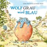 Wolf Grau wird blau - Gilles Bizouerne - 9783779507840