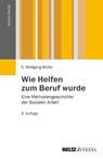 Wie Helfen zum Beruf wurde - Wolfgang C. Müller - 9783779920977