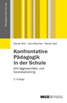 Konfrontative Pädagogik in der Schule - Rainer Kilb ; Jens Weidner ; Reiner Gall - 9783779921462