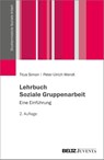 Lehrbuch Soziale Gruppenarbeit - Titus Simon ; Peter-Ulrich Wendt - 9783779930983