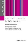 Methoden der empirischen Alter(n)sforschung - BRANDT,  Martina ; Fietz, Jennifer ; Hampel, Sarah ; Kaschowitz, Judith - 9783779937524