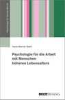 Psychologie für die Arbeit mit Menschen höheren Lebensalters - Hans-Werner Wahl - 9783779962014