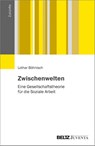 Zwischenwelten - Lothar Böhnisch - 9783779963295