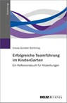 Erfolgreiche Teamführung im KinderGarten - Ursula Günster-Schöning - 9783779963646
